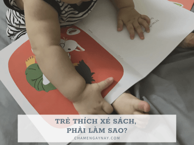 làm gì khi trẻ thích xé sách