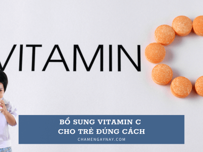 Bổ sung Vitamin C cho trẻ